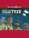 Cover image for Under the Freedom Tree